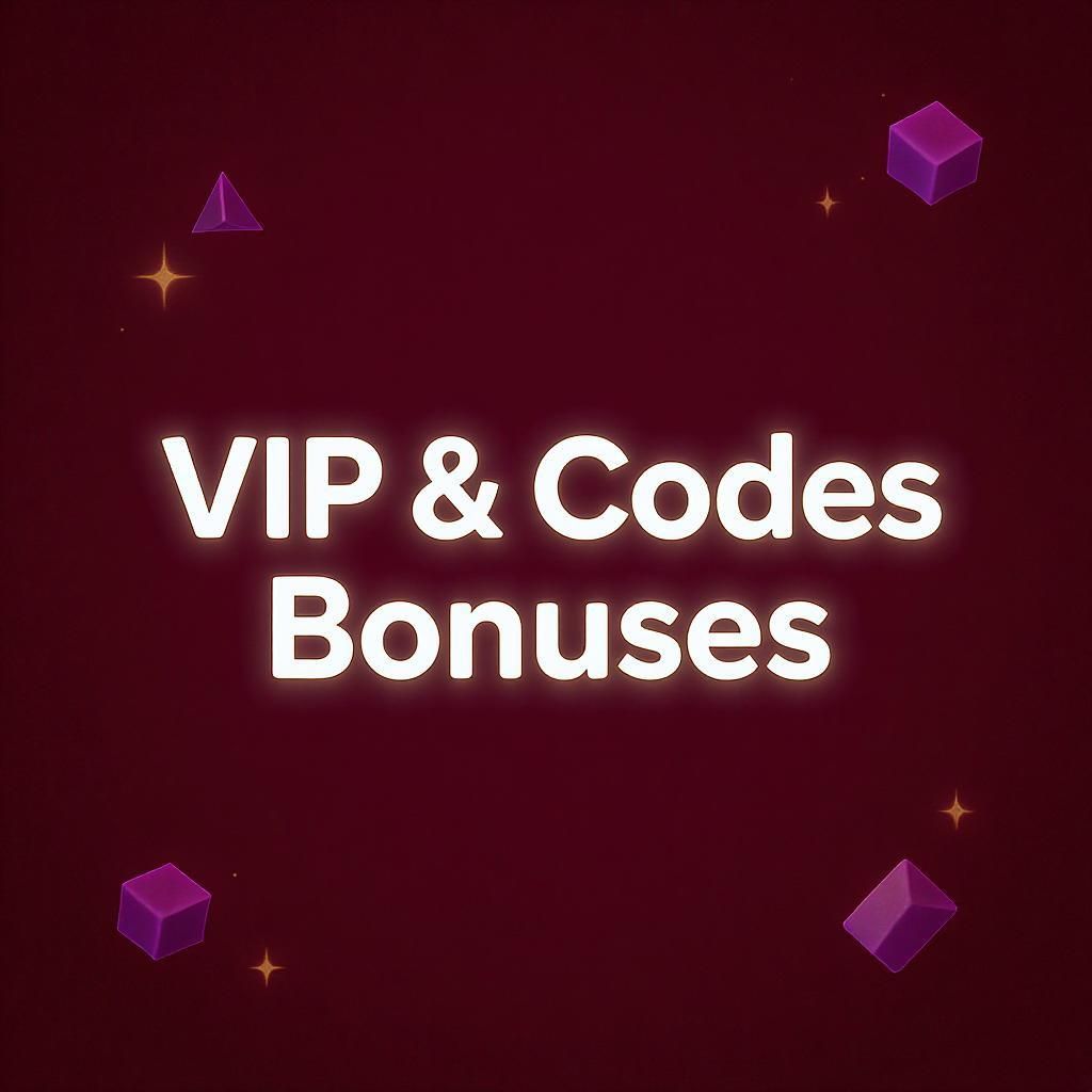 VIP & Codes Bonuses VIP & Codes Bonuses